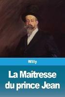 La Maitresse du prince Jean - Willy - cover