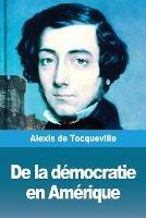 De la democratie en Amerique: Tome I - Alexis de Tocqueville - cover