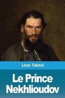 Le Prince Nekhlioudov - Leon Tolstoi - cover