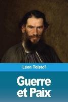 Guerre et Paix: Volume I - Leon Tolstoi - cover