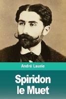 Spiridon le Muet - Andre Laurie - cover