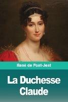 La Duchesse Claude - Rene de Pont-Jest - cover