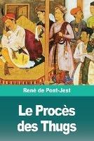 Le Proces des Thugs - Rene de Pont-Jest - cover