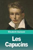 Les Capucins - Elisabeth Guenard - cover