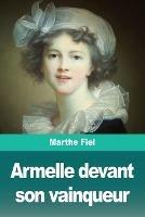 Armelle devant son vainqueur - Marthe Fiel - cover
