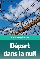 Depart dans la nuit - Emmanuel Bove - cover