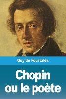 Chopin ou le poete - Guy de Pourtales - cover