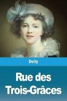 Rue des Trois-Graces - Delly - cover