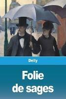 Folie de sages - Delly - cover