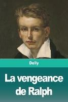 La vengeance de Ralph - Delly - cover