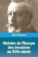 Histoire de l'Europe: des invasions au XVIe siecle - Henri Pirenne - cover