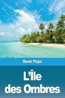 L'Ile des Ombres - Rene Pujol - cover
