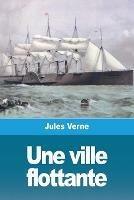 Une ville flottante - Jules Verne - cover