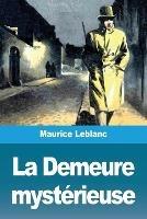 La Demeure mysterieuse - Maurice LeBlanc - cover