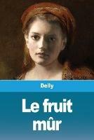 Le fruit mur - Delly - cover
