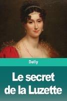 Le secret de la Luzette - Delly - cover