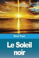 Le Soleil noir - Rene Pujol - cover