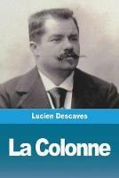 La Colonne - Lucien Descaves - cover