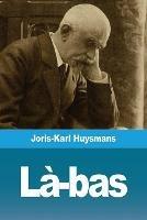 La-bas - Joris Karl Huysmans - cover