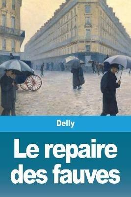 Le repaire des fauves - Delly - cover