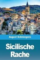 Sicilische Rache - August Schneegans - cover