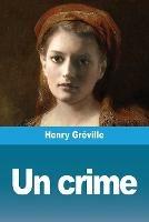 Un crime - Henry Greville - cover