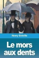 Le mors aux dents - Henry Greville - cover