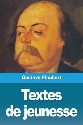 Textes de jeunesse - Gustave Flaubert - cover