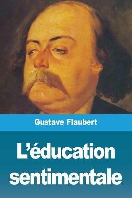 L'education sentimentale - Gustave Flaubert - cover