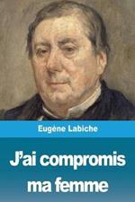 J'ai compromis ma femme