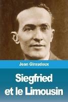 Siegfried et le Limousin - Jean Giraudoux - cover