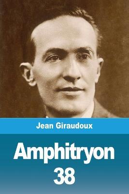 Amphitryon 38 - Jean Giraudoux - cover