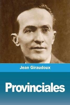 Provinciales - Jean Giraudoux - cover