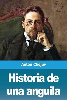 Historia de una anguila - Anton Chejov - cover