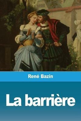 La barriere - Rene Bazin - cover
