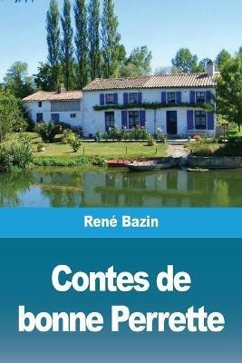 Contes de bonne Perrette - Rene Bazin - cover