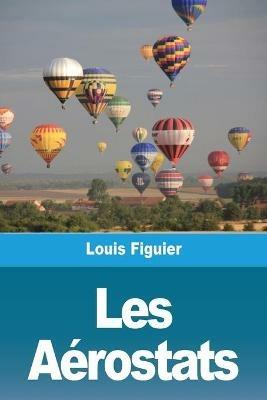 Les Aerostats - Louis Figuier - cover