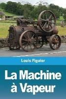 La Machine a Vapeur