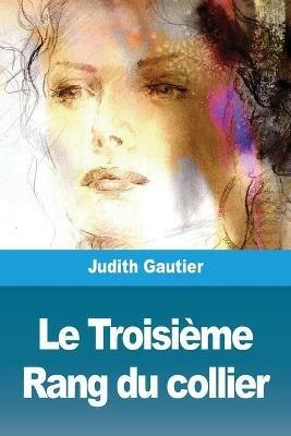 Le Troisieme Rang du collier - Judith Gautier - cover