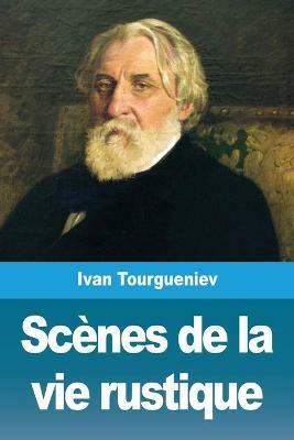 Scenes de la vie rustique - Ivan Tourgueniev - cover