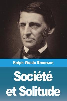 Societe et Solitude - Ralph Waldo Emerson - cover