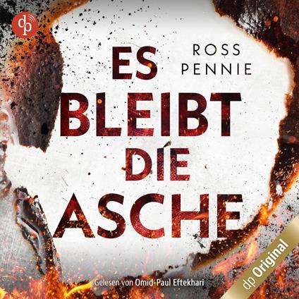 Es bleibt die Asche (Ungekürzt)