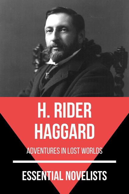 Essential Novelists - H. Rider Haggard - August Nemo,H. Rider Haggard - ebook