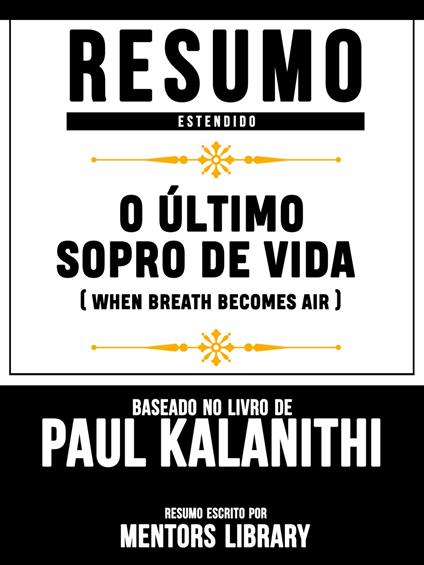 Resumo Estendido: O Último Sopro De Vida (When Breath Becomes Air)