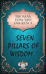 Thomas Edward Lawrence - Seven Pillars of Wisdom