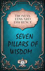 Thomas Edward Lawrence - Seven Pillars of Wisdom