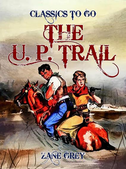 The U. P. Trail - Zane Grey - ebook