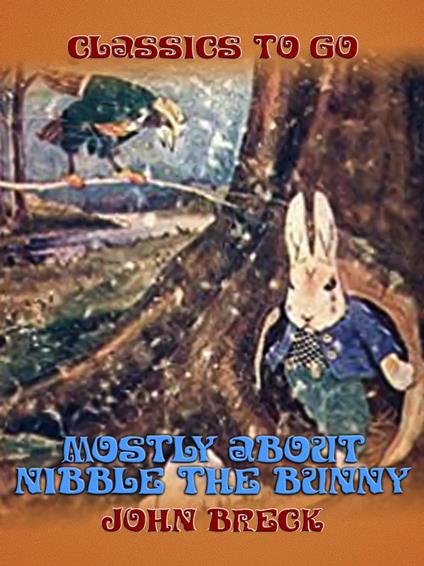 Mostly About Nibble the Bunny
