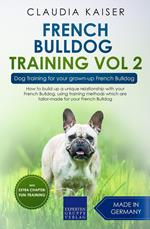 French Bulldog Training Vol 2 – Dog Training for Your Grown-up French Bulldog