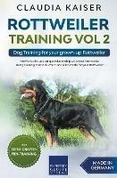 Rottweiler Training Vol 2 - Dog Training for Your Grown-up Rottweiler - Claudia Kaiser - cover